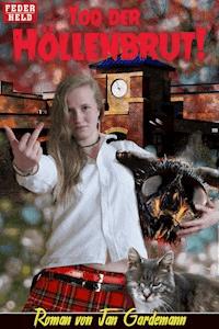 Tod der Höllenbrut! - Jan Gardemann - E-Book