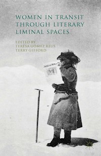 Women in Transit through Literary Liminal Spaces - - E-Book