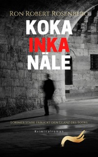 Kokainkanäle - Ron Robert Rosenberg - E-Book