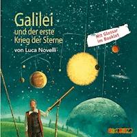Galilei und der erste Krieg der Sterne - Luca Novelli - Hörbuch