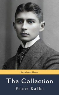 Franz Kafka: The Collection - Franz  kafka - E-Book