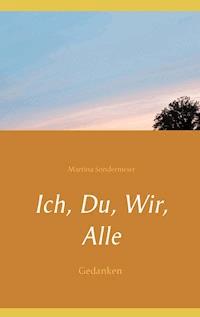 Ich, Du, Wir, Alle - Martina Sondermeier - E-Book