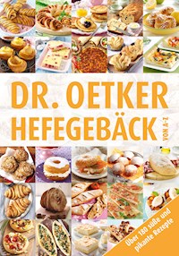 Hefegebäck von A-Z - Dr. Oetker - E-Book