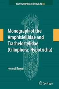 Monograph of the Amphisiellidae and Trachelostylidae (Ciliophora, Hypotricha) - Helmut Berger - E-Book