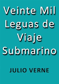 Veinte mil leguas de viaje submarino - Julio Verne - E-Book
