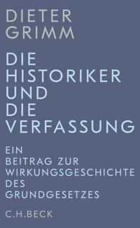 Die Historiker und die Verfassung - Dieter Grimm - E-Book