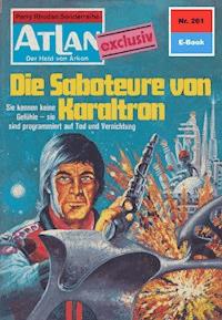 Atlan 261: Die Saboteure von Karaltron - H.G. Francis - E-Book