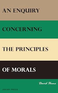An Enquiry Concerning the Principles of Morals - David Hume - E-Book