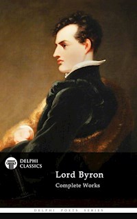 Delphi Complete Works of Lord Byron (Illustrated) - Lord Byron - E-Book