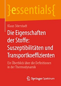Die Eigenschaften der Stoffe: Suszeptibilitäten und Transportkoeffizienten - Klaus Stierstadt - E-Book