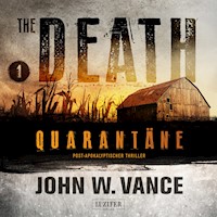 QUARANTÄNE (The Death 1) - John W. Vance - Hörbuch