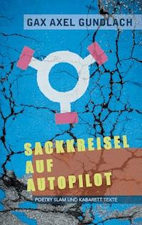 Sackkreisel auf Autopilot - GAX Axel Gundlach - E-Book