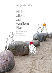 Nicht allein auf weißem Flur - Antje Vorndran - E-Book