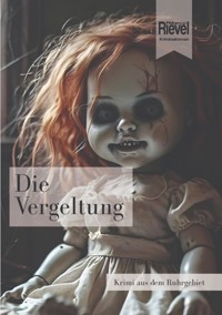 Die Vergeltung - Marco Rievel - E-Book