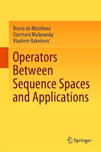 Operators Between Sequence Spaces and Applications - Bruno de Malafosse - E-Book