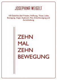 Zehn Mal Zehn Bewegung - Josephina Weigelt - E-Book