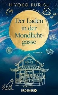 Der Laden in der Mondlichtgasse - Hiyoko Kurisu - E-Book