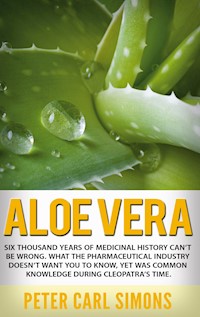Aloe Vera - Peter Carl Simons - E-Book