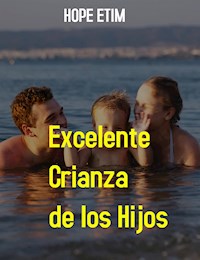 Excelente Crianza de los Hijos - Hope Etim - E-Book