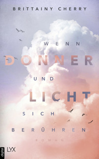 Wenn Donner und Licht sich berühren - Brittainy Cherry - E-Book