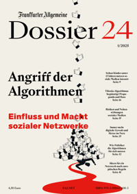 Angriff der Algorithmen - Frankfurter Allgemeine Archiv Rights Management - E-Book