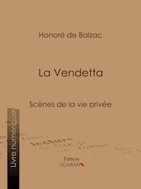 La Vendetta - Honoré de Balzac - E-Book