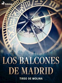 Los balcones de Madrid - Tirso de Molina - E-Book