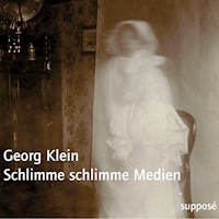 Schlimme schlimme Medien - Georg Klein - Hörbuch