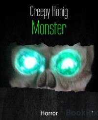 Monster - Creepy König - E-Book