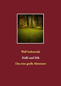 Holli und Frik - Welf Szebrowski - E-Book
