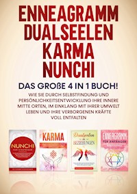 Enneagramm | Dualseelen | Karma | Nunchi: Das große 4 in 1 Buch! - Sophie Grapengeter - E-Book