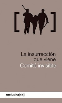 La insurrección que viene - Comité invisible - E-Book