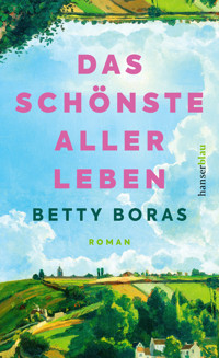 Das schönste aller Leben - Betty Boras - E-Book