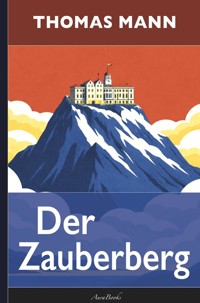Thomas Mann: Der Zauberberg (kommentiert und mit Übersetzungen der französischen Passagen in Fußnoten) - Thomas Mann - E-Book
