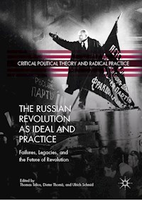 The Russian Revolution as Ideal and Practice -  - E-Book