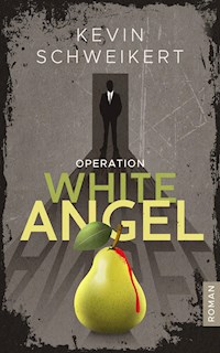 Operation White Angel - Kevin Schweikert - E-Book