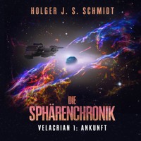 Die Sphärenchronik - Holger J. S. Schmidt - Hörbuch