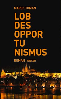Lob des Opportunismus - Marek Toman - E-Book