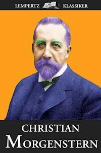 Christian Morgenstern - Christian Morgenstern - E-Book