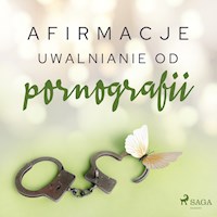 Afirmacje – Uwalnianie od pornografii - Maxx-audio - Hörbuch