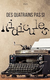 Des quatrains pas si ridicules - HZL - E-Book