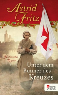 Unter dem Banner des Kreuzes - Astrid Fritz - E-Book