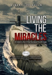 Living The MIRACLES: - Albert Lee Kelln - E-Book