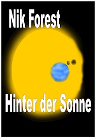 Hinter der Sonne - Nik Forest - E-Book