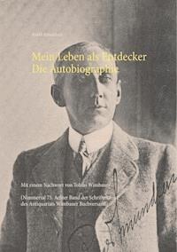 Mein Leben als Entdecker. Die Autobiographie - Tobias Wimbauer - E-Book