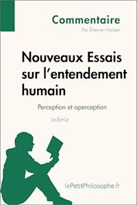 Nouveaux Essais sur l'entendement humain de Leibniz - Perception et aperception (Commentaire) - Étienne Hacken - E-Book