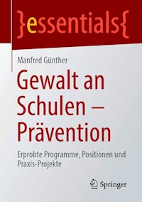 Gewalt an Schulen - Prävention - Manfred Günther - E-Book
