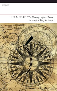 The Cartographer Tries to Map a Way to Zion - Kei Miller - E-Book