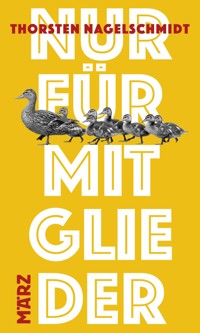Nur für Mitglieder - Thorsten Nagelschmidt - E-Book