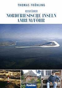 Reiseführer Nordfriesische Inseln Amrum/Föhr - Thomas Fröhling - E-Book